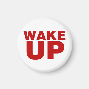 Wake Up Red Magnet Magneet