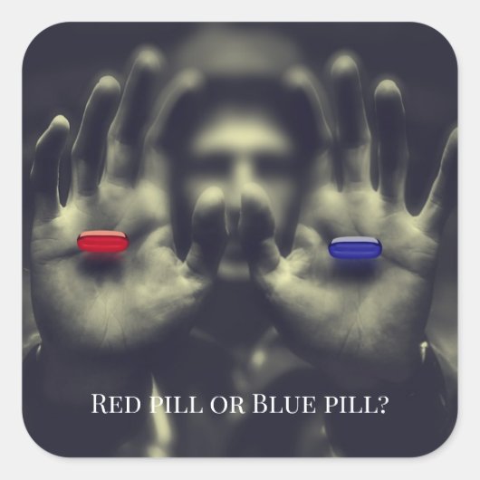  Wake Up Red Pill of Blue Choice 2020 Vierkante Sticker (Voorkant)