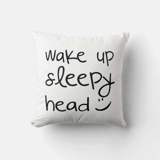 Wake Up Slapepy Head - Funny Sierkussen (Voorkant)