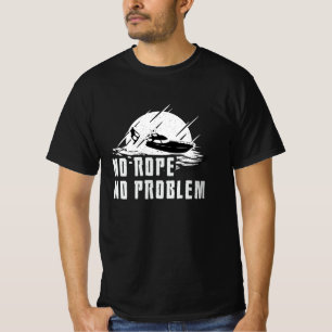 Wakeboard No Rope No Problem Wake Wakeboarding T-shirt