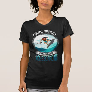 Wakeboarding Forecast Water Sports Lover T-shirt