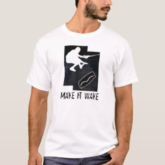 wakeskate, MAAK HET WACHTEN T-shirt