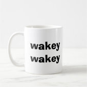 WAKEY WAKEY CAFÉ MUG (Gauche)
