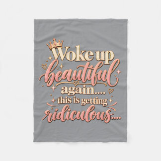 Wakker geworden en weer mooi Sarcastische vrouw hu Fleece Deken