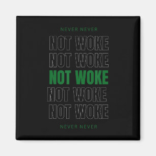 Wakker Niet Woke Conservatieve Republikeinse Patri Magneet