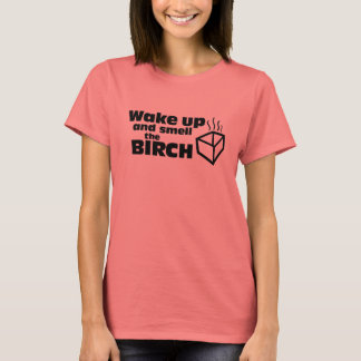 Wakker worden en de Birch ruwen T-shirt