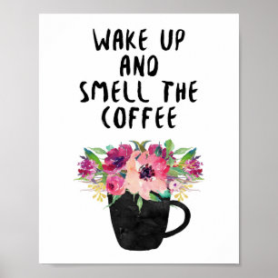 Wakker worden en de koffie ruiken, koffie drukken poster