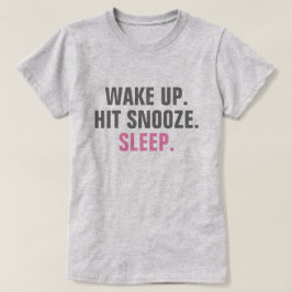 Wakker worden en slapen t-shirt