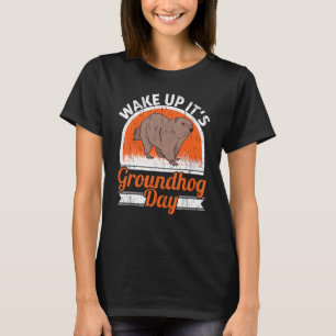Wakker worden Het is Groundhog Day Woodchuck Groun T-shirt