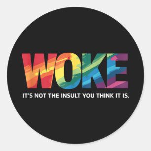 Wakker worden is niet de belediging waarvan je den ronde sticker