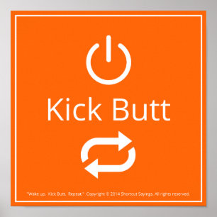 Wakker worden.  Kick Butt.  Herhaal.  -Oranje Poster