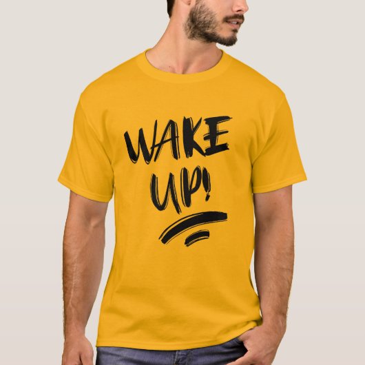 Wakker worden! Mooie ontwerptekst T-shirt (Voorkant)