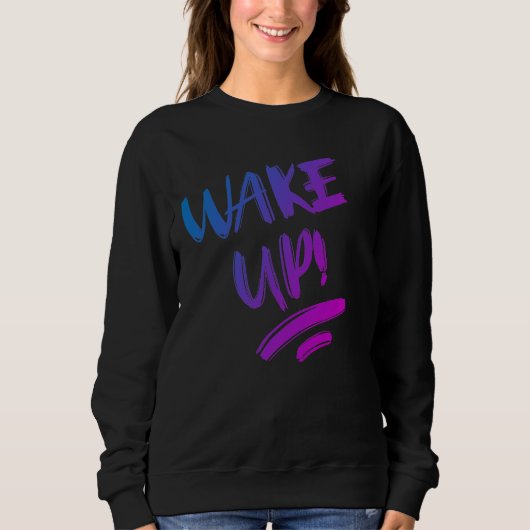 Wakker worden! Mooie ontwerptekst Trui (Voorkant)