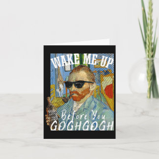 Wakker worden voor je Gogh Funny Van Gogh Art gaat Kaart