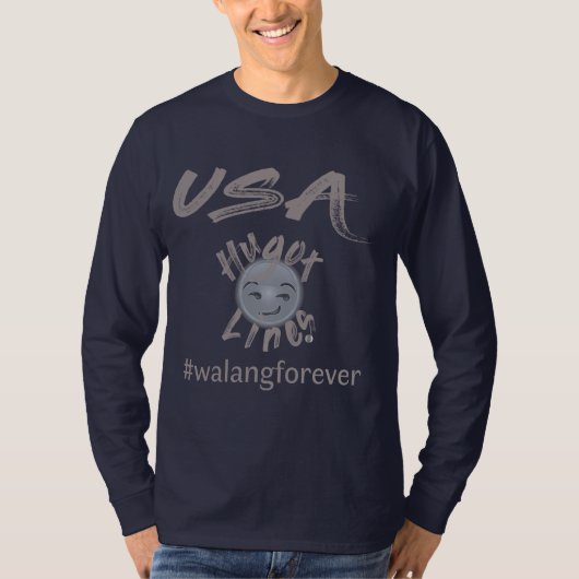 Walang Forever, Filipino Hugot Line T-shirt (Voorkant)