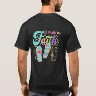 Walby Faith Flip Flop Corinthians 5 7 T-shirt