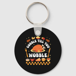 Walg tot je wobbelt Grappig Thanksgiving-diner  Sleutelhanger