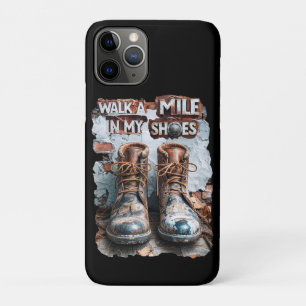 Walk a Mile in My Shoes beroemd gemaakt door Inspi iPhone 11 Pro Hoesje