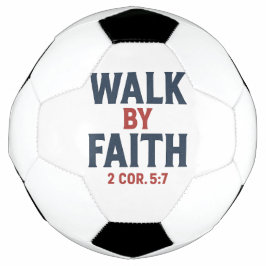 Walk by Faith 2 Cor 5:7  Voetbal