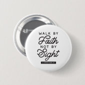 "Walk by Faith" Bijbelverse typografie Ronde Button 5,7 Cm (Voorkant /achterkant)