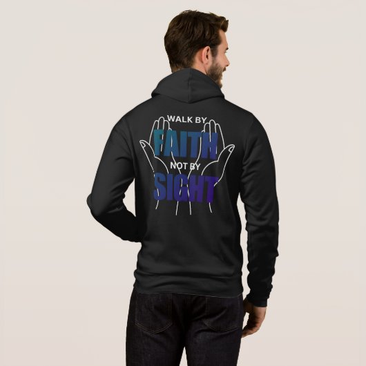 Walk by Faith Not by Sight Full-Zip Hoodie (Achterkant volledig)