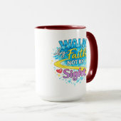 Walk by Faith Not by Sight Inspirational Mug (Devant droit)