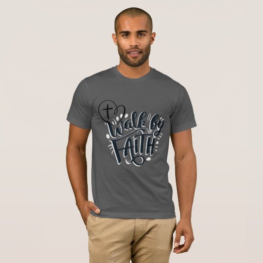 Walk by Faith T-Shirt (Voorkant volledig)