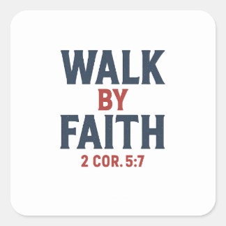 Walk By Faith  Vierkante Sticker