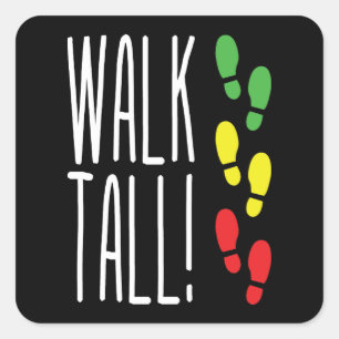 Walk Tall Vierkante Sticker