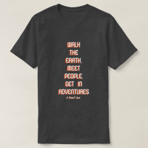 Walk the Earth - een MisterP-Shirt T-shirt
