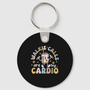 Walkie Calls zijn mijn cardio Sleutelhanger