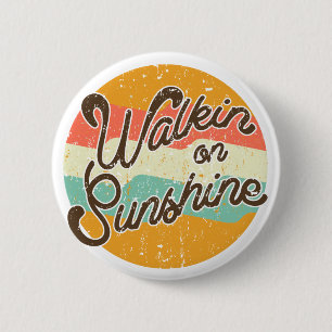 Walkin op Sunshine Retro Ronde Button 5,7 Cm