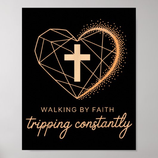 Walking By Faith Tripng Constantly Funny Christian Poster (Voorkant)
