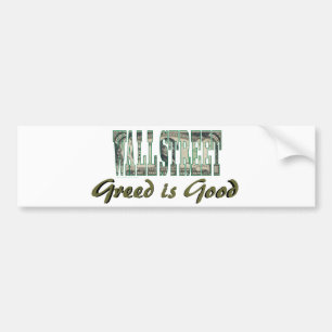 Wall Street/ Greed is goed Bumpersticker