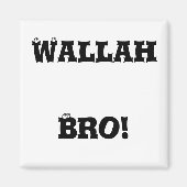 Wallah Bro! Magneet (Voorkant)