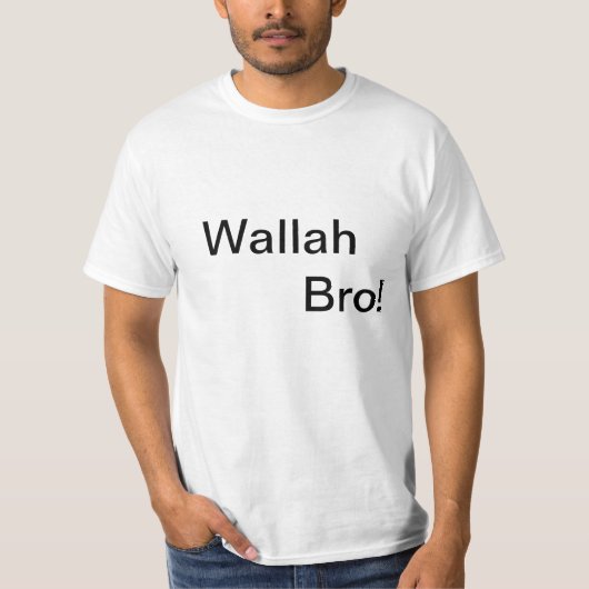 Wallah Bro ! T-shirt (Devant)