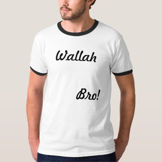 Wallah Bro ! T-shirt (Devant)