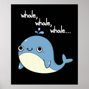 Walvis, walvis, walvis Grappige dier grap Donkere Poster