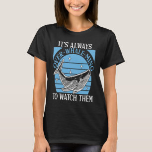 Walvisspotten altijd boven walvis Ming Zeezoogdie T-shirt
