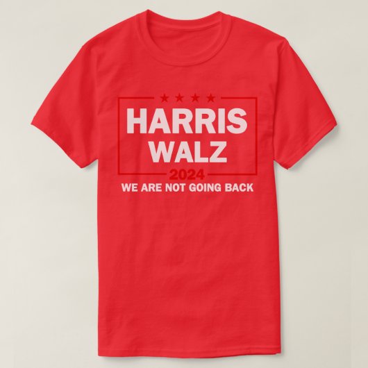 Walz 2024 We gaan niet terug TShirt 4 (Design voorkant)