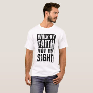 WANDEL DOOR GELOOF NIET DOOR ZIEN T-Shirt