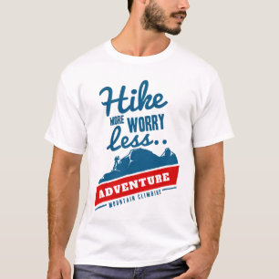 wandel meer, maak je minder zorgen avontuur t-shirt