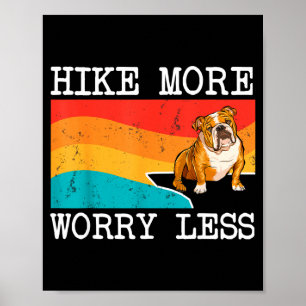 Wandel meer, maak je minder zorgen bulldog grafisc poster