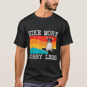 Wandel meer, maak je minder zorgen Franse Bulldog T-shirt