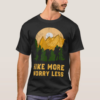 Wandel Meer Maak Je Minder Zorgen Funny Hiking Hik T-shirt