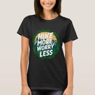 Wandel meer, maak je minder zorgen, grappig, cool, t-shirt