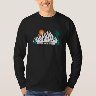 Wandelen Gezegde Ik ga uit spelen T-shirt