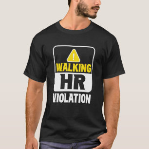 Wandelen HR schending Job Human Resources Beroep T-shirt