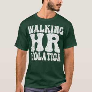 Wandelen Hr Violatie aanstootgevend grappige volwa T-shirt