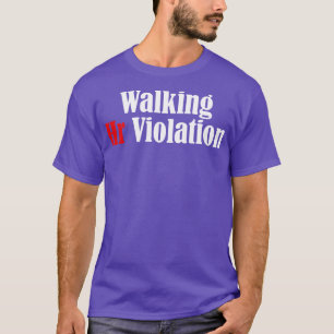 Wandelen Hr Violatie aanstootgevend grappige volwa T-shirt